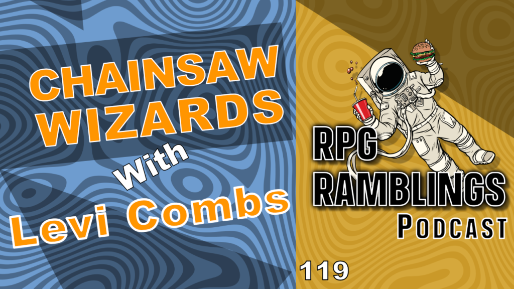 RPG Ramblings with Levi Combs