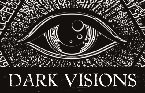Dark Visions
